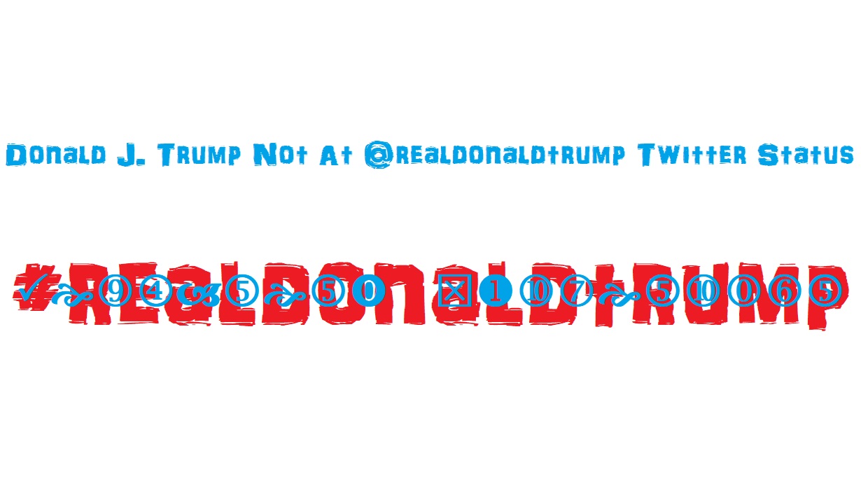 Donald J. Trump Not At @realdonaldtrump Twitter Status | #realdonaldtrump | #attorneykimeberlyguilfoyle 