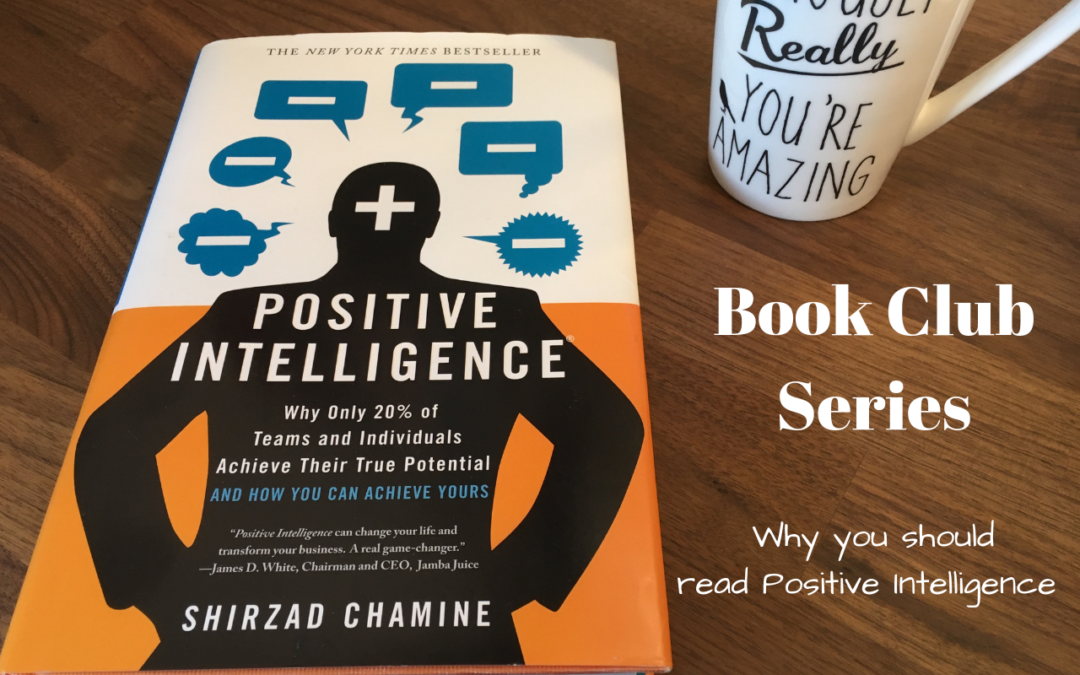 WHY DO I NEED POSITIVE INTELLIGENCE?