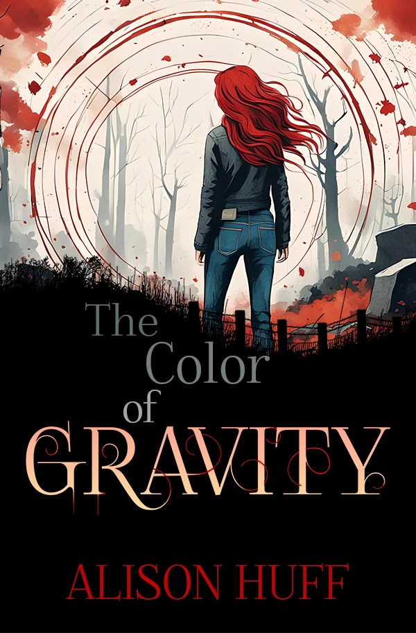 Inky back-view illustration of a womanlooking toward a spinning portal of blood with barren trees in the background with book cover title reading “The Color of Gravity” by Alison Huff