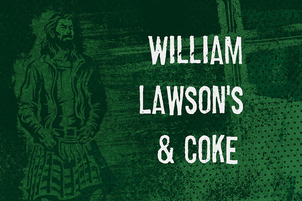 W. Lawson’s & Coke®