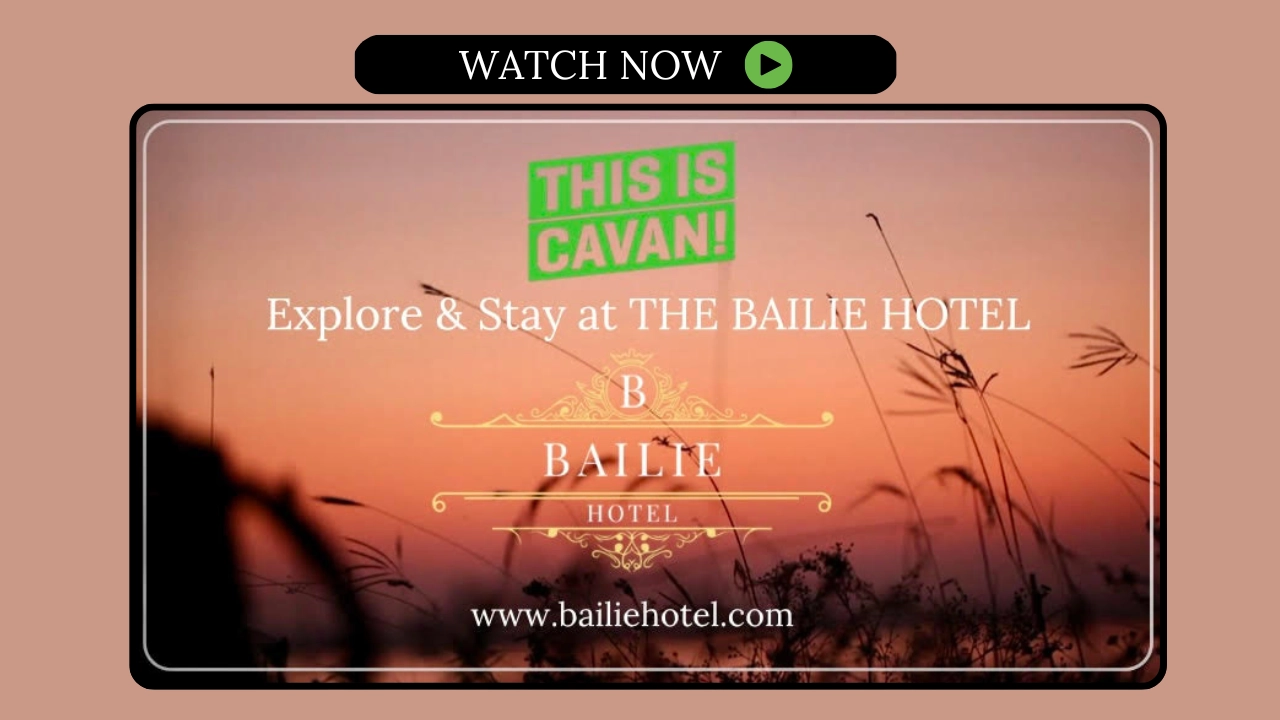 741-youtube-bailie-hotel-this-is-cavan-17418796178744.png