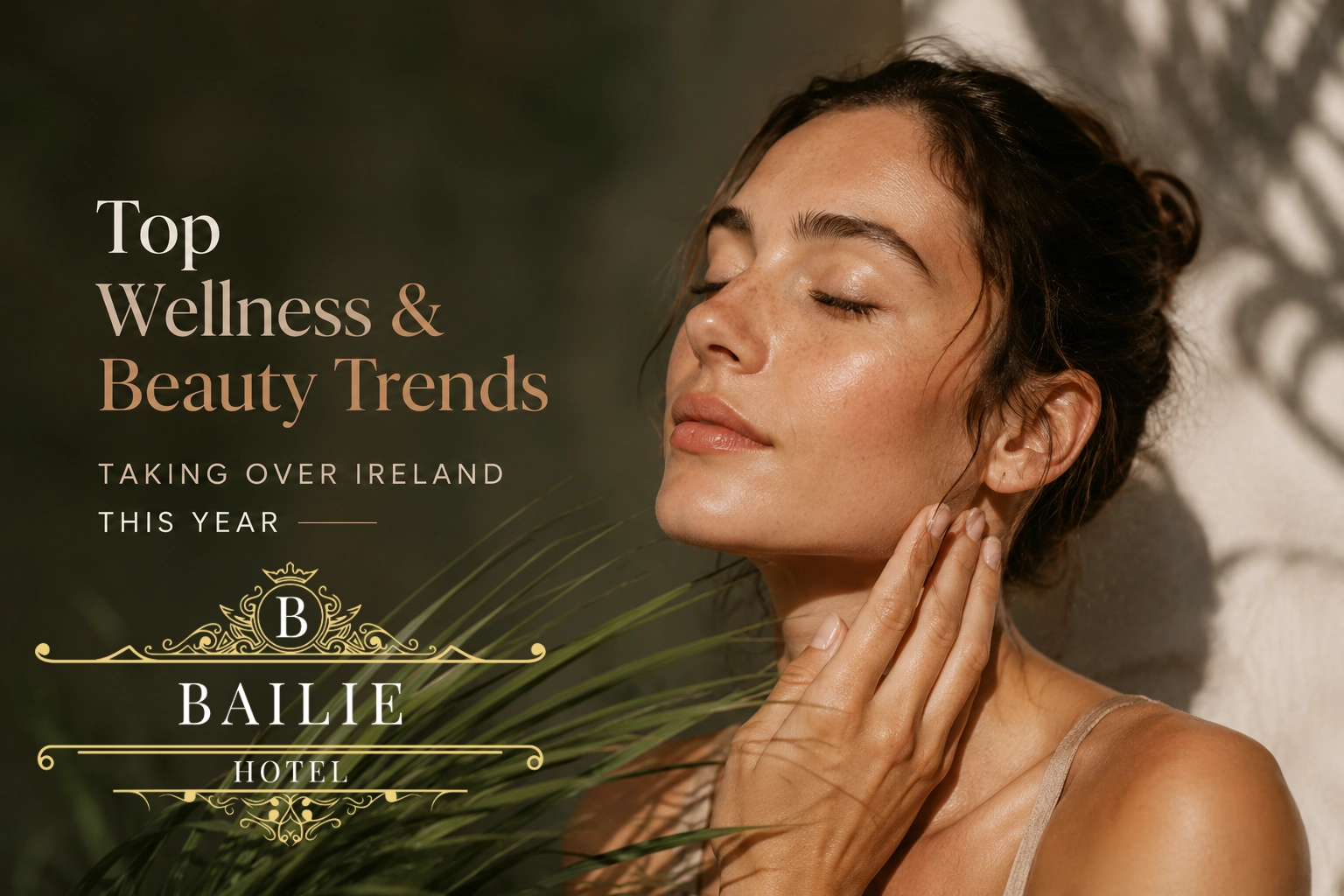 Top Wellness & Beauty Trends Taking Over Ireland this Year