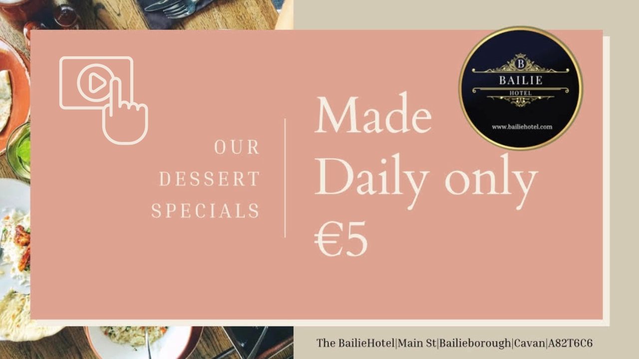 Satisfy Your Sweet Tooth: Daily Dessert Specials at The Bailie Hotel for Just €5! 