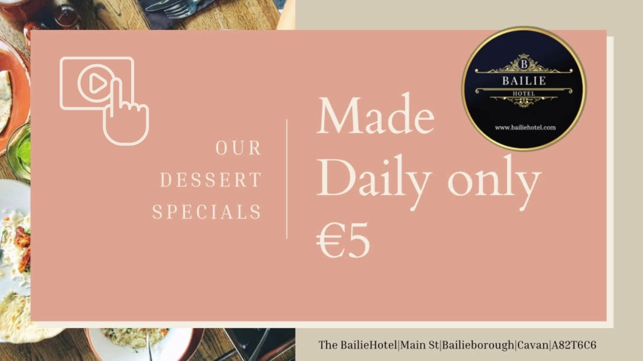 Satisfy Your Sweet Tooth: Daily Dessert Specials at The Bailie Hotel for Just €5!