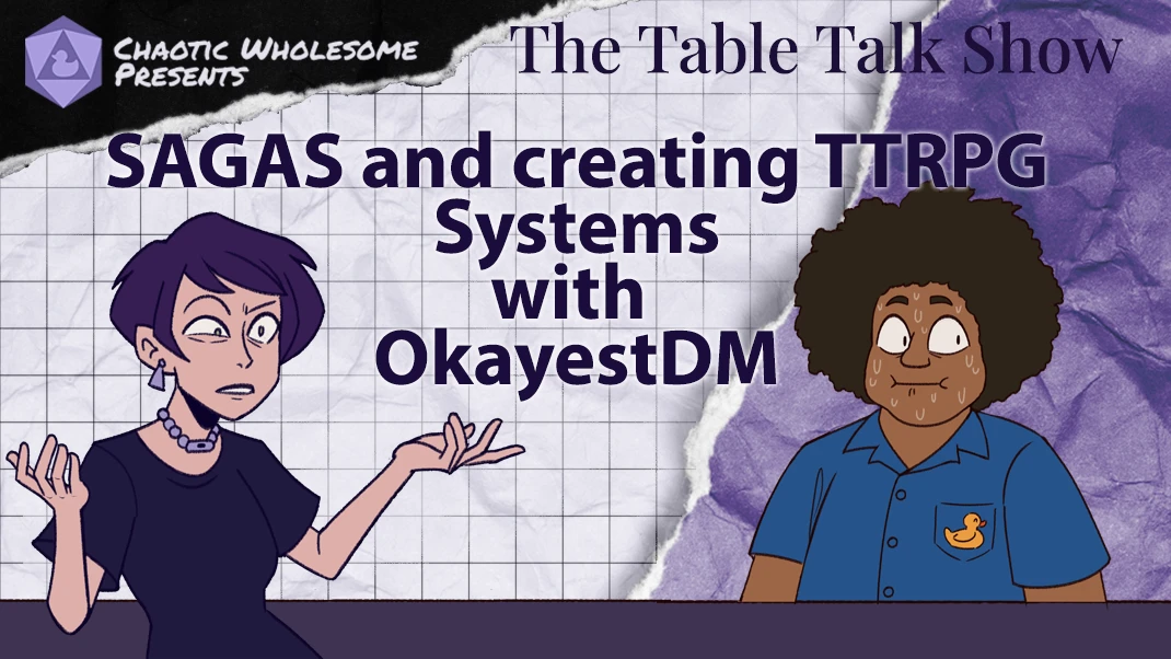 SAGAS and creating TTRPG systems with Dennis, AKA Okayest__DM