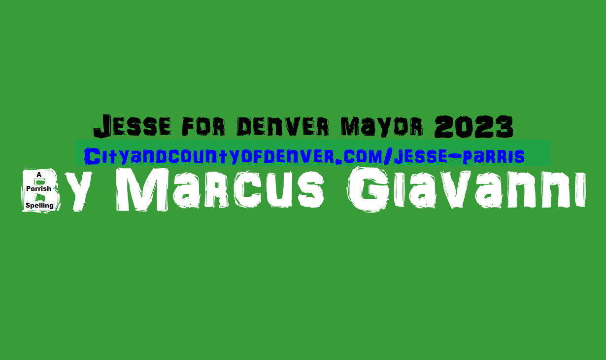 Jesse for Denver mayor 2023 Jesse Parrish for Denver Mayor