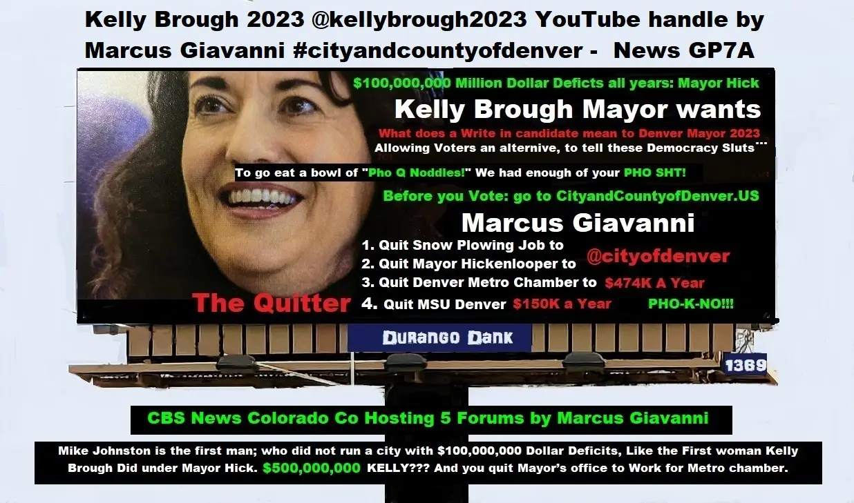 Kelly Brough 2023 @kellybrough2023 YouTube handle by Marcus Giavanni #cityandcountyofdenver -  News GP7A