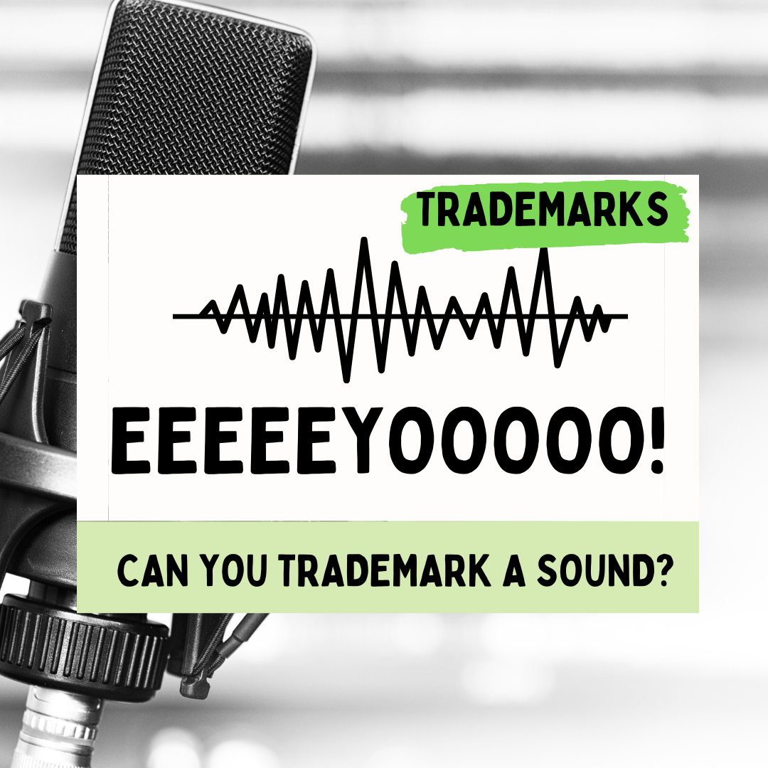 "EEEEEYOOOOO"- Can You Trademark a Sound?