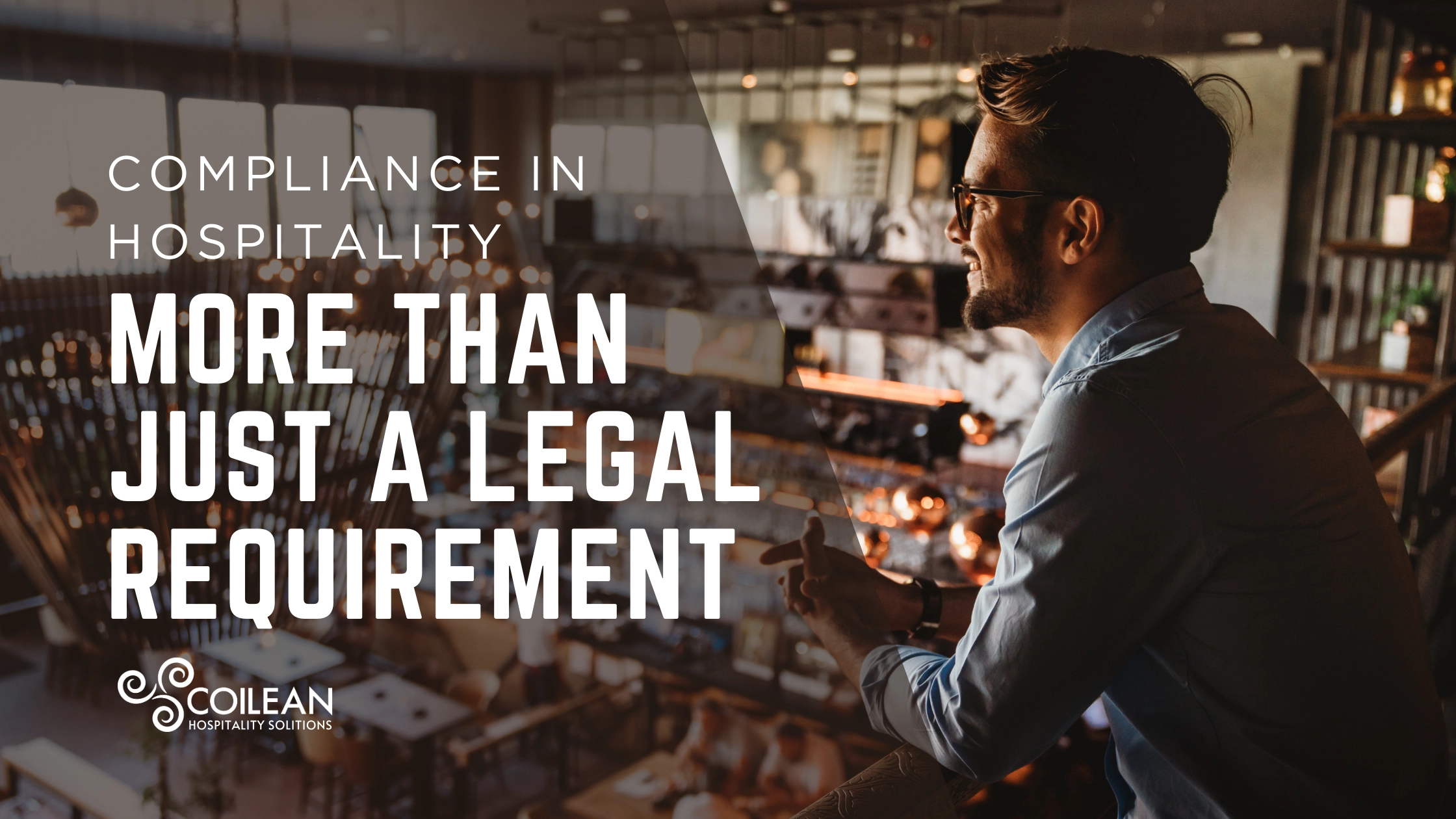 Compliance in Hospitality: More Than Just a Legal Requirement