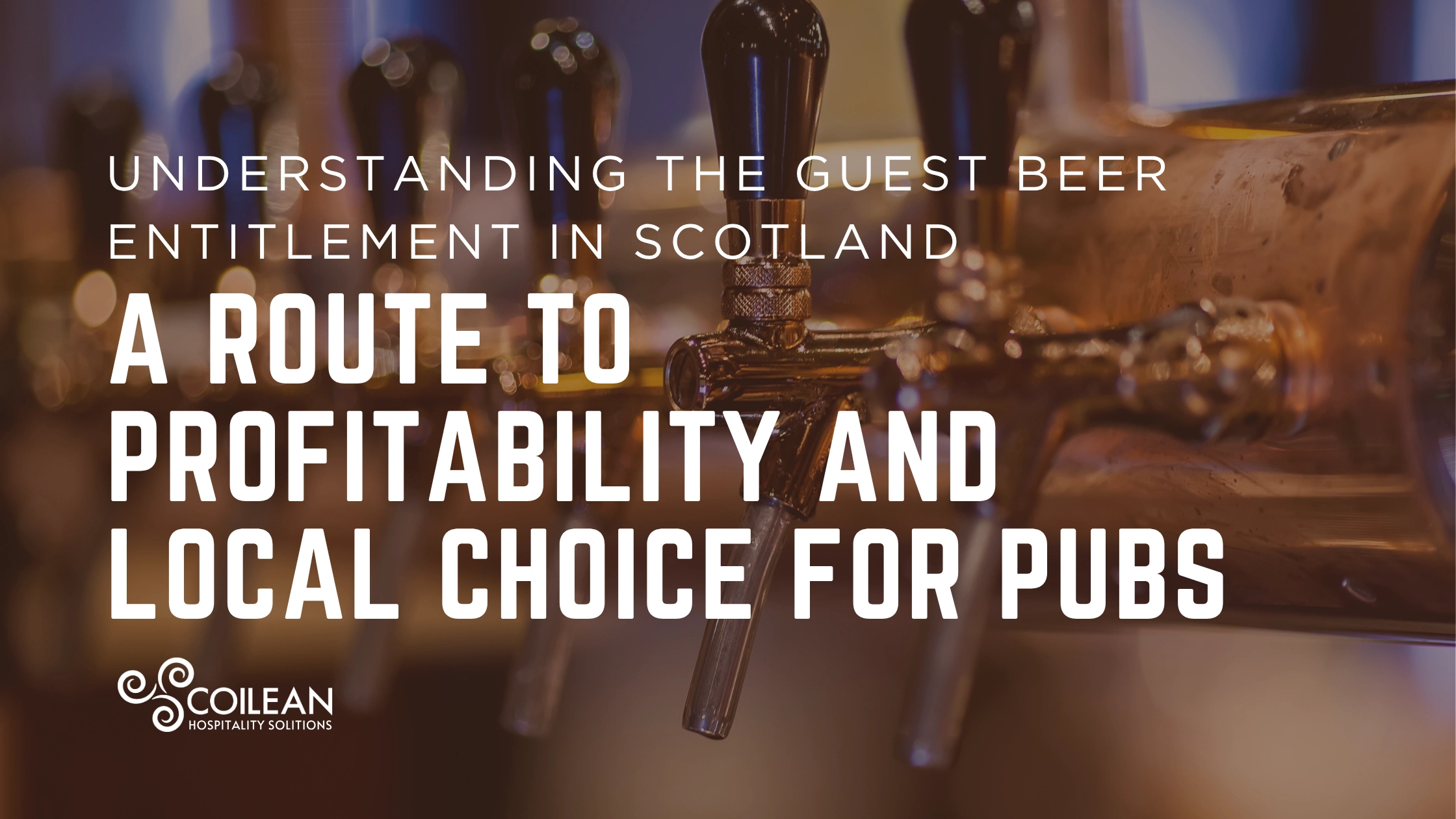 Understanding the Guest Beer Entitlement in Scotland