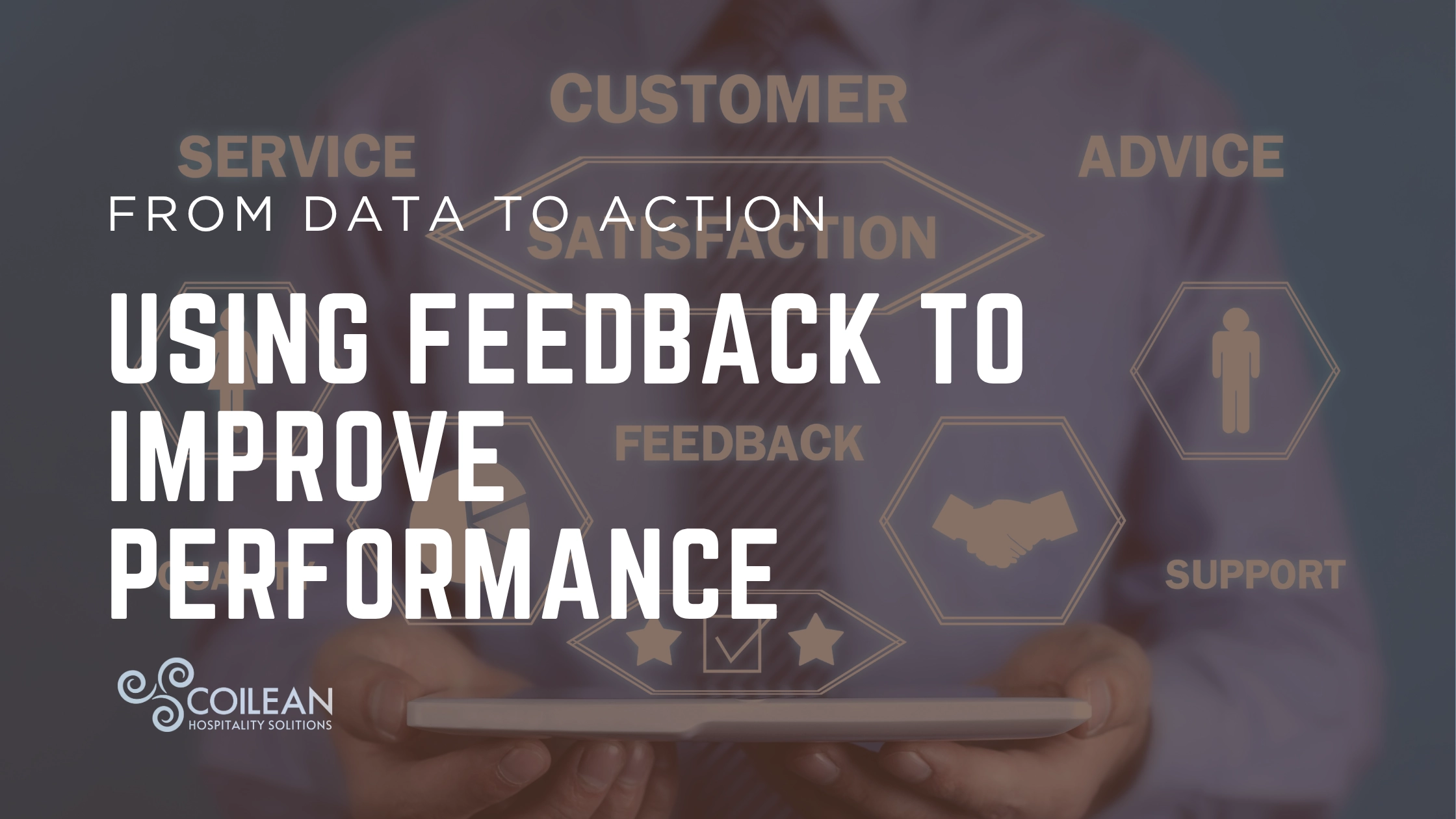 From Data to Action: Using Feedback to Improve Performance