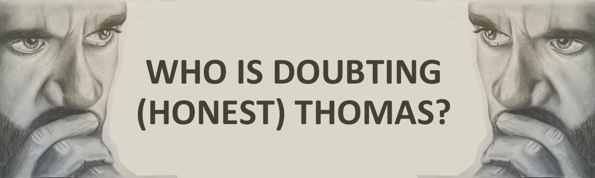 Who is Doubting (Honest) Thomas