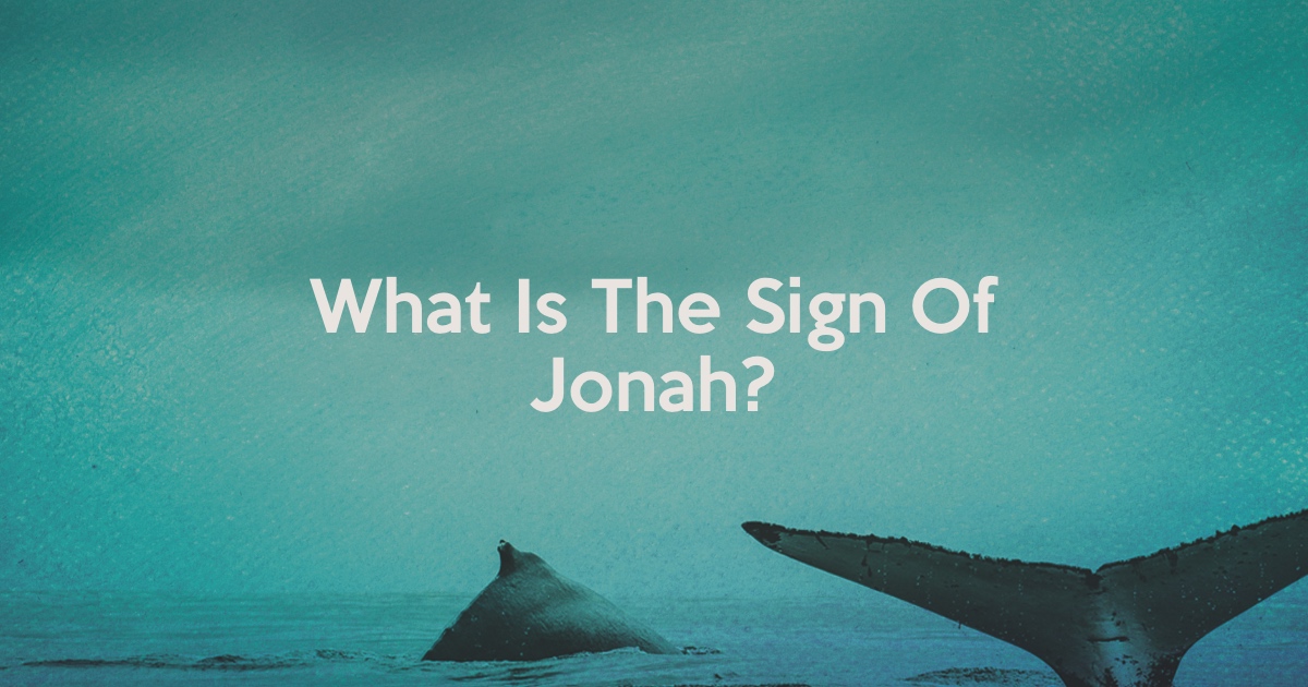 What Is The Sign of Jonah?