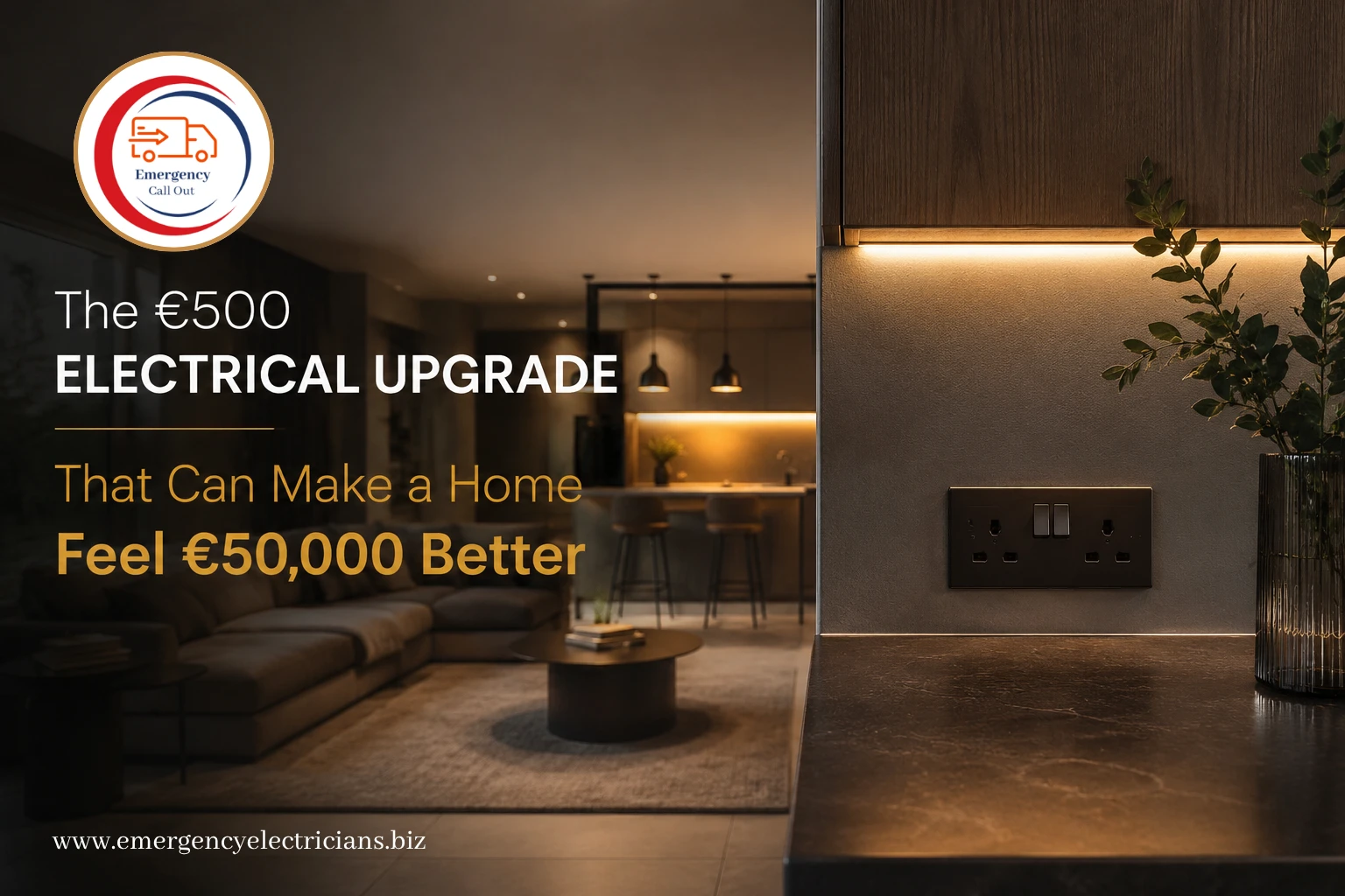 The €500 Electrical Upgrade That Can Make a Home Feel €50,000 Better