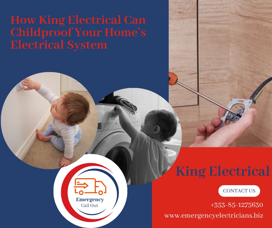 How King Electrical Can Childproof Your Home’s Electrical System