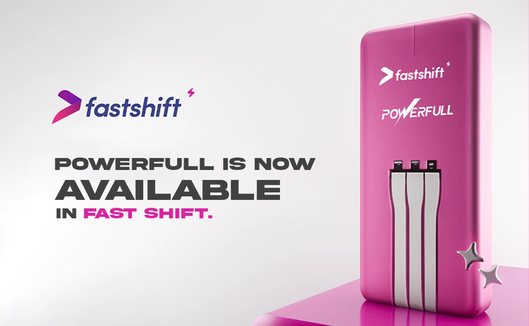 PowerFull is now available exclusively in the Fast Shift app