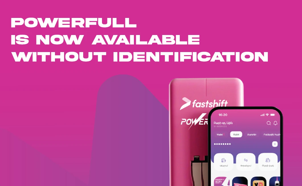 With Fast Shift, you can now rent PowerFull without going through identification