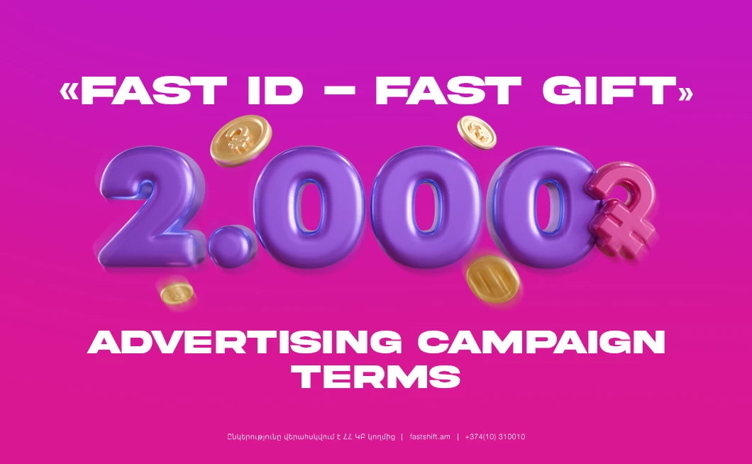 “FAST ID - FAST GIFT” PROMO CAMPAIGN TERMS AND CONDITIONS