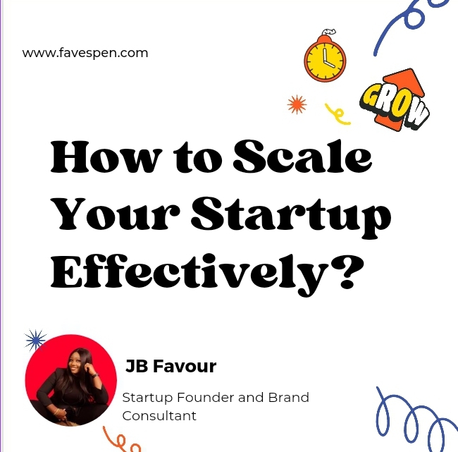 How To Scale Your Startup? What Every Entrepreneur Must Know.