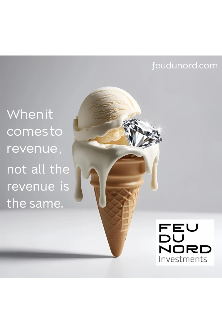 When it comes to revenue, not all the revenue is the same When it comes to revenue, not all the revenue is the same