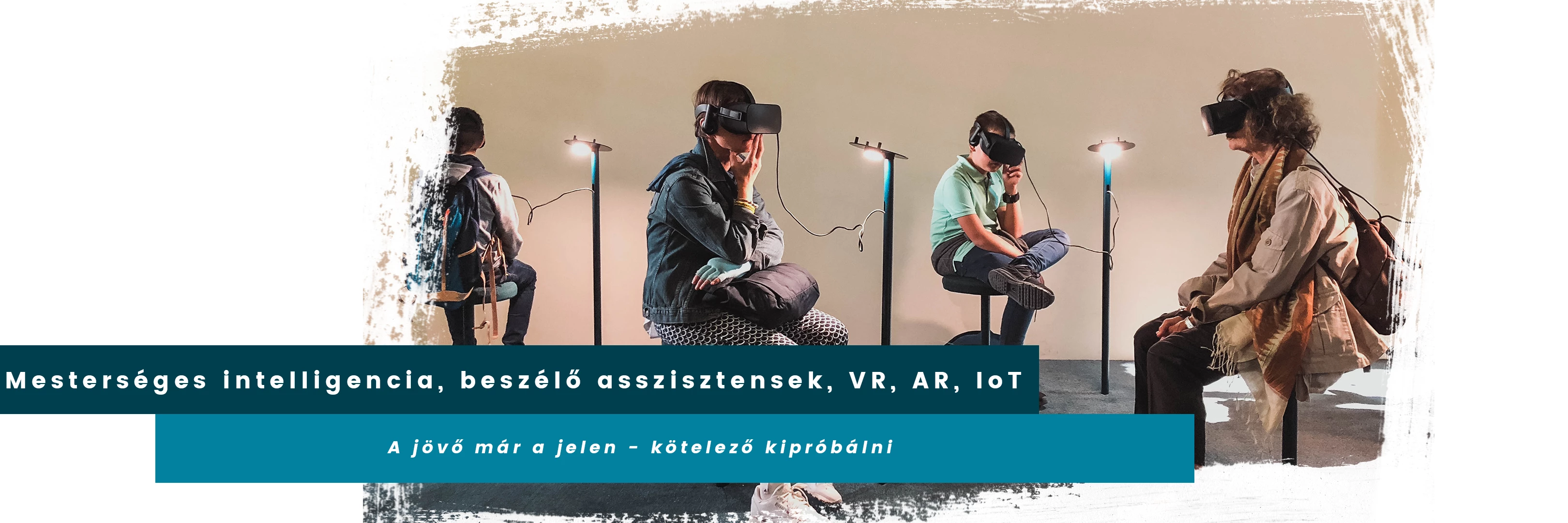 Eszközbemutató Eszközbemutató, innováció, technológia, virtuális valóság