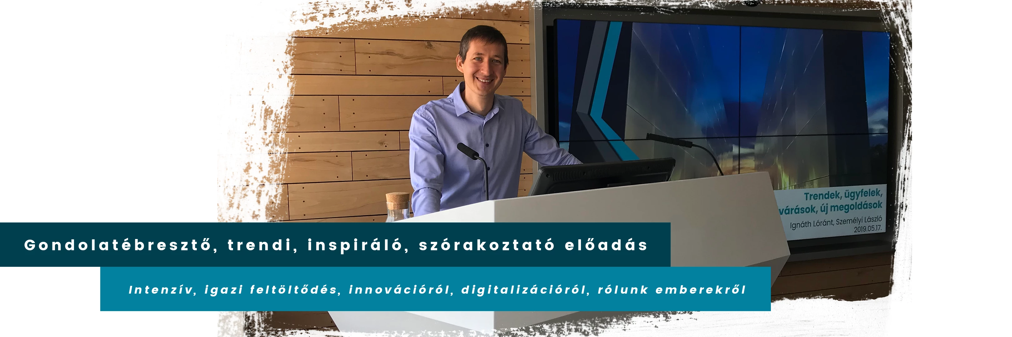 Inspiráló előadás Inspiráló előadás tartása, innováció, trendek