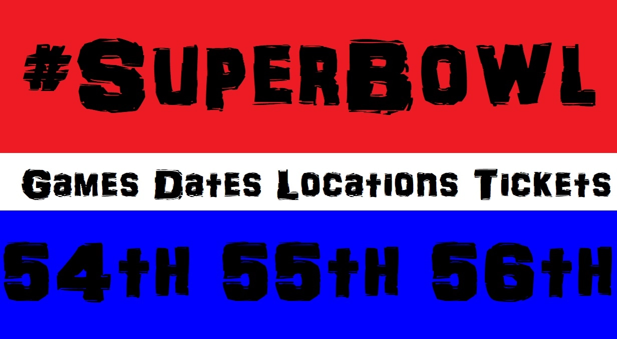 r249-super-bowl-games-dates-locations-tickets.jpg