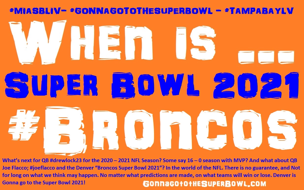 r281-when-is-super-bowl-2021-broncos-15785863028451.jpg