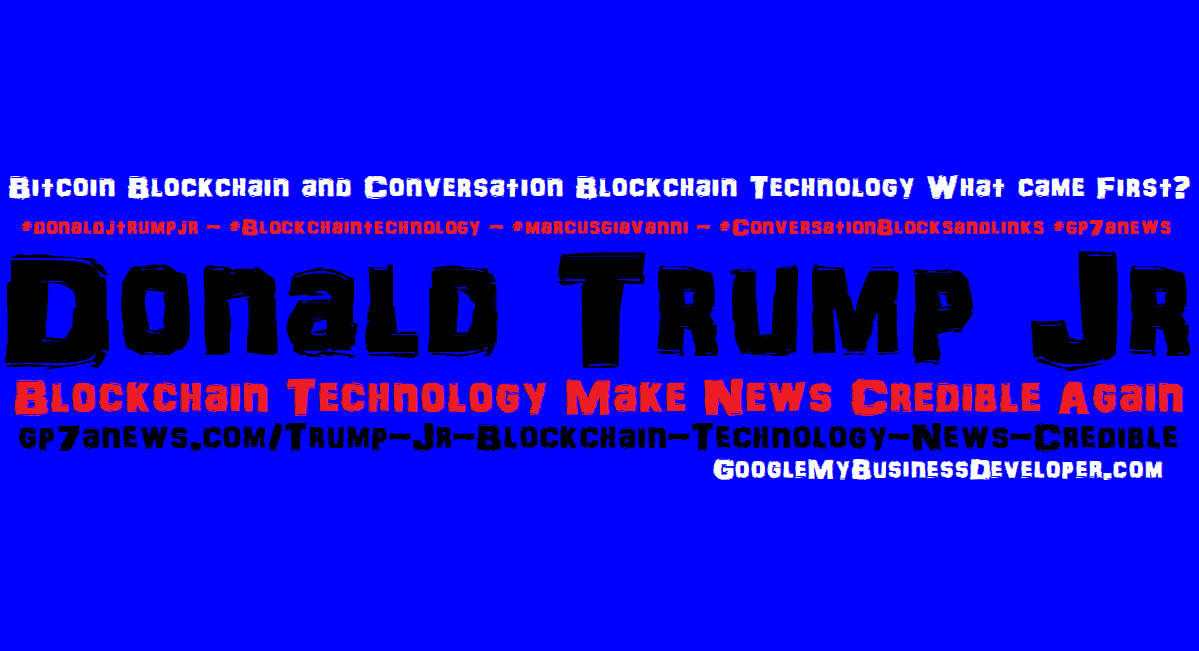 1501-donald-trump-jr-blockchain-technology-make-news-credible-16080245619522.png