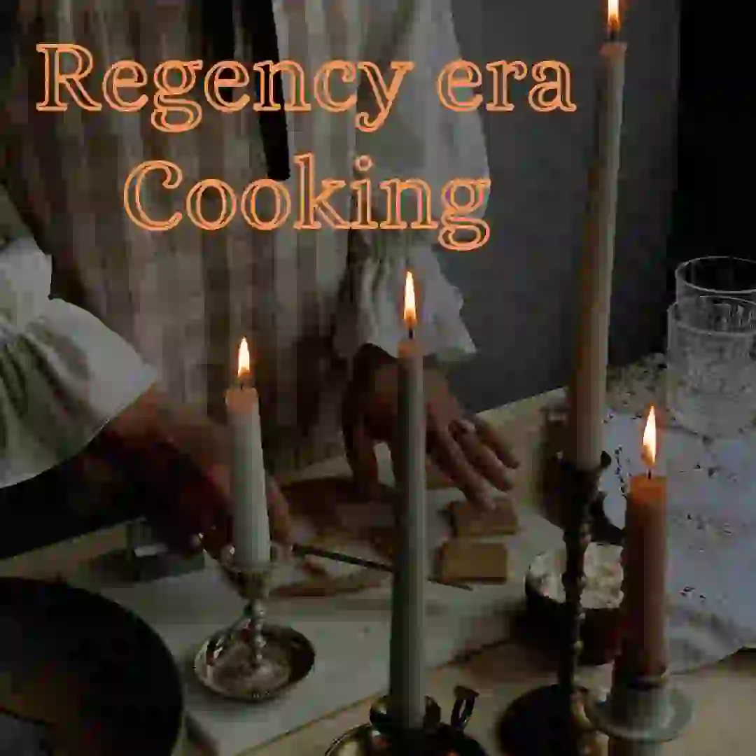 Regency era cooking