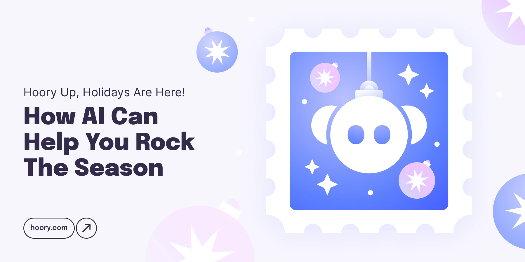 Hoory Up, Holidays Are Here! How AI Can Help You Rock the Season