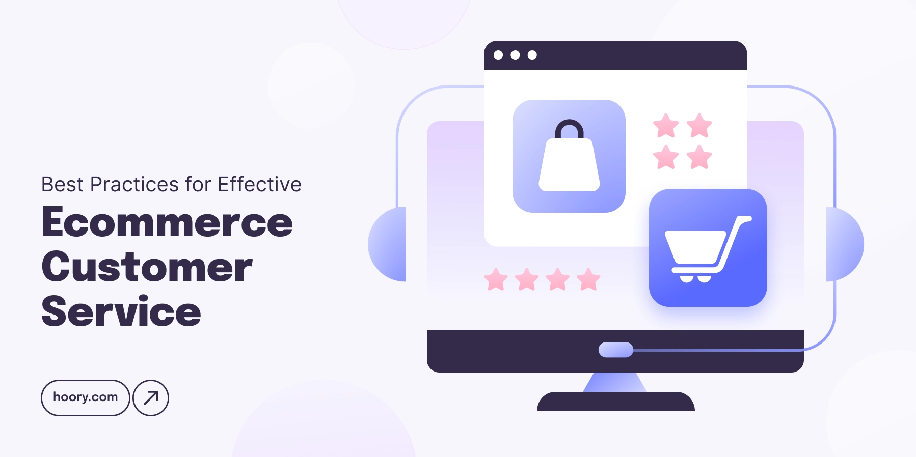 Best Practices for Effective Ecommerce Customer Service