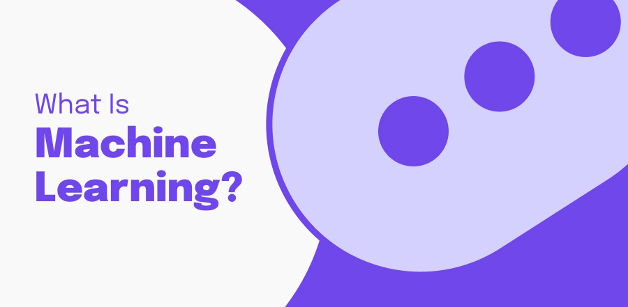 What Is Machine Learning and How Does It Work?