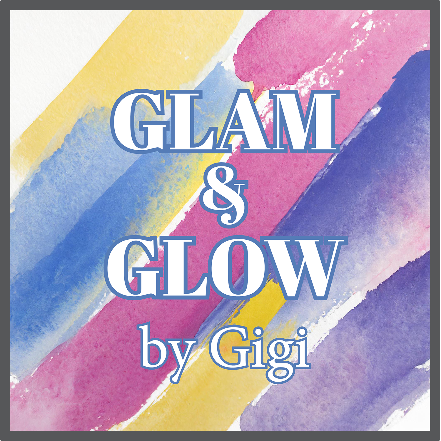 Glam and Glow by Gigi