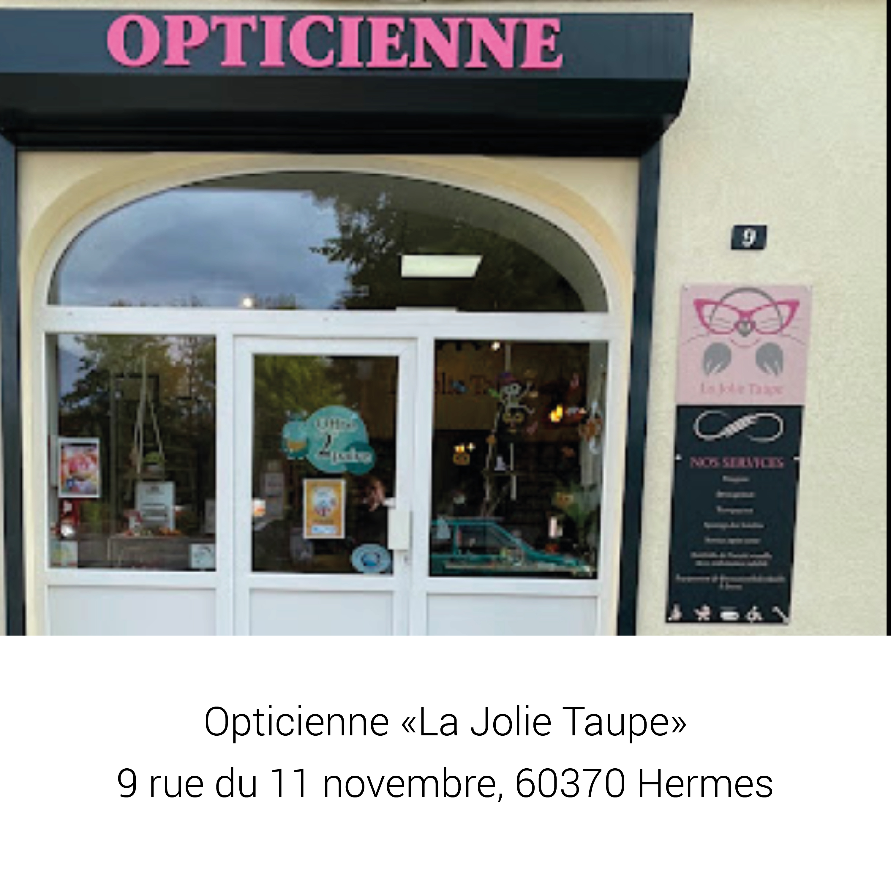 Opticien "La Jolie Taupe" Opticien "La Jolie Taupe"