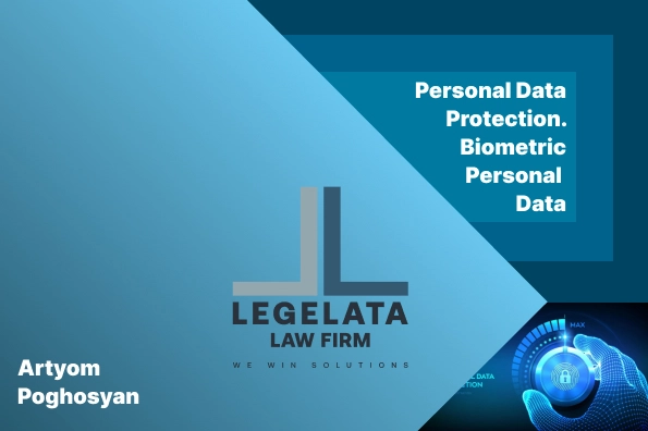 Artyom Poghosyan “Personal Data Protection. Biometric Personal Data"