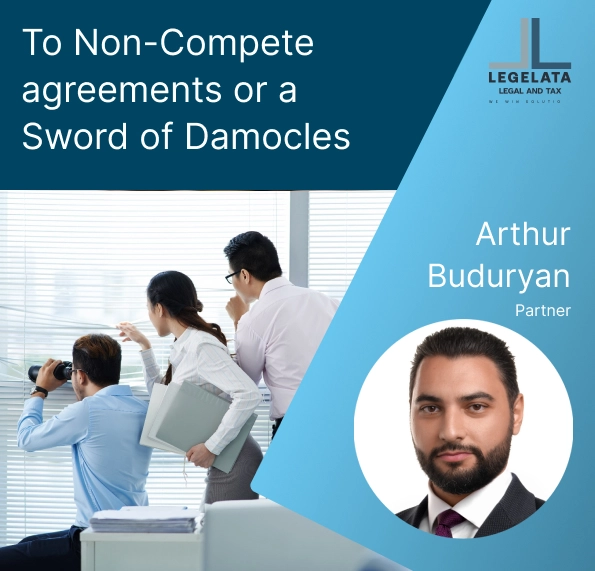Arthur Buduryan "To Non-Compete agreements or a Sword of Damocles"