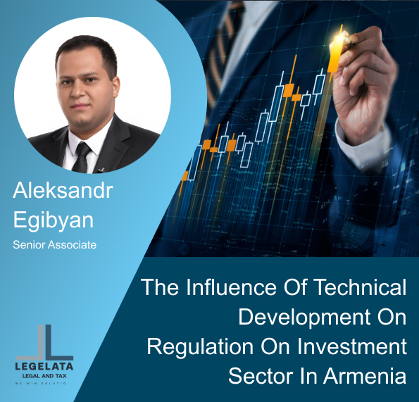 Aleksandr Egibyan "The Influence Of Technical Development On Regulation On Investment Sector In Armenia"