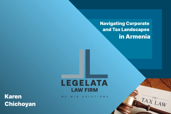 Karen Chichoyan "Navigating Corporate and Tax Landscapes in Armenia"