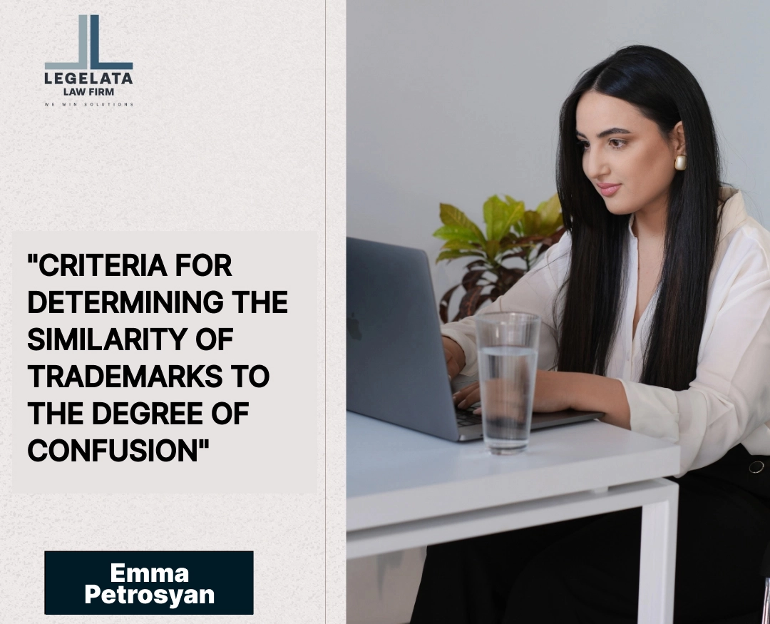 Emma Petrosyan "Criteria For Determining The Similarity Of Trademarks To The Degree Of Confusion"