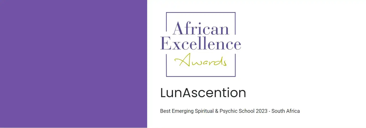 Certificate awarded to LunAscention for Best Up-and-Coming Psychic and Spiritual School by the African Excellence Awards 2023.