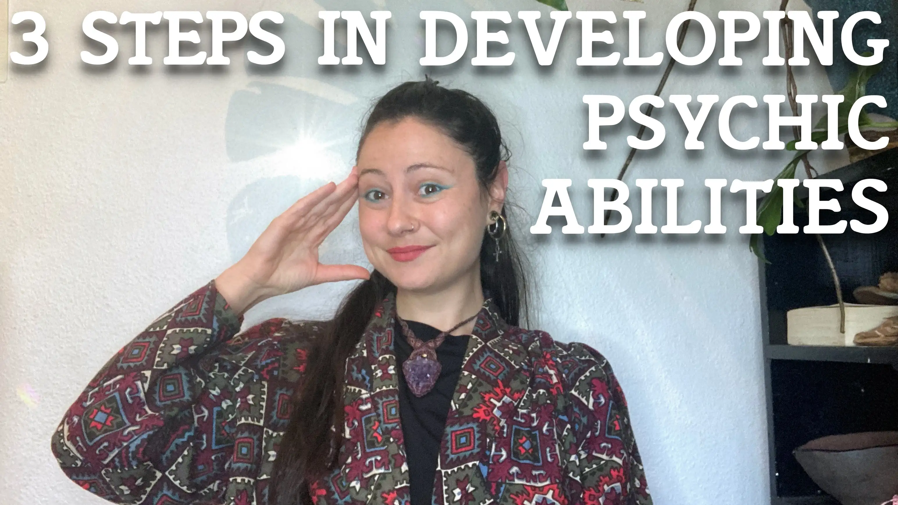 3 Steps to Developing Psychic Abilities