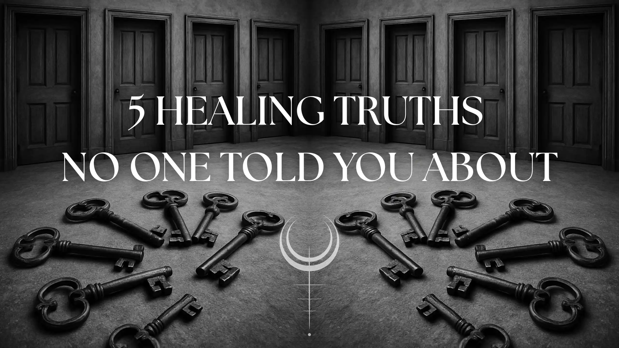 The 5 Forgotten Keys to True Healing
