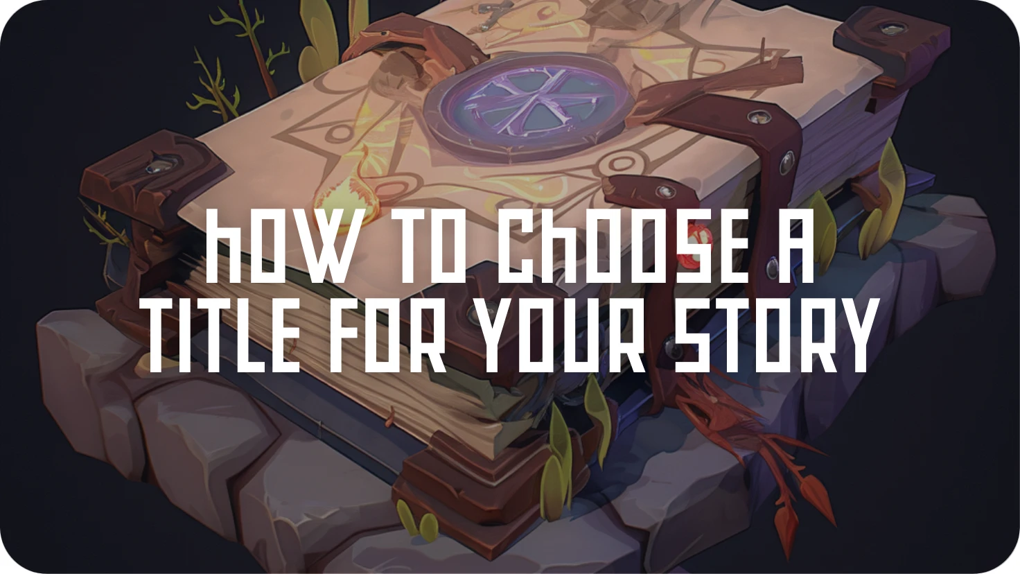 How to Choose a Title for your Story?