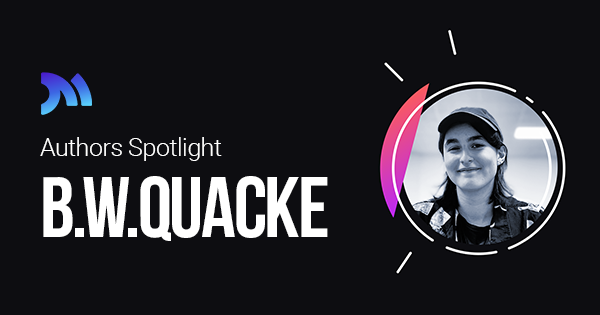 Author Spotlight: B.W. Quacke