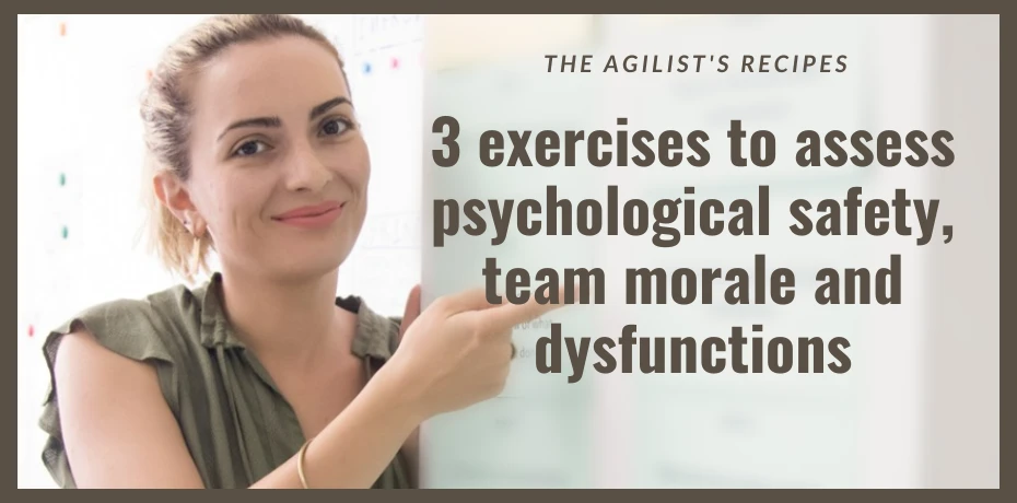 TAR#29: 3 exercises to assess psychological safety, team morale and dysfunctions