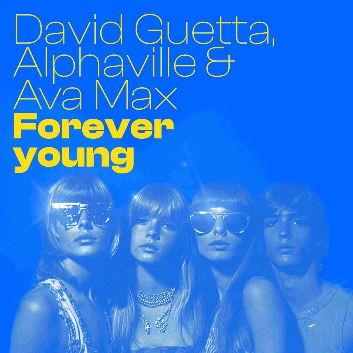 600-david-guetta-alphaville-ava-max-forever-young-17392315197085.jpg