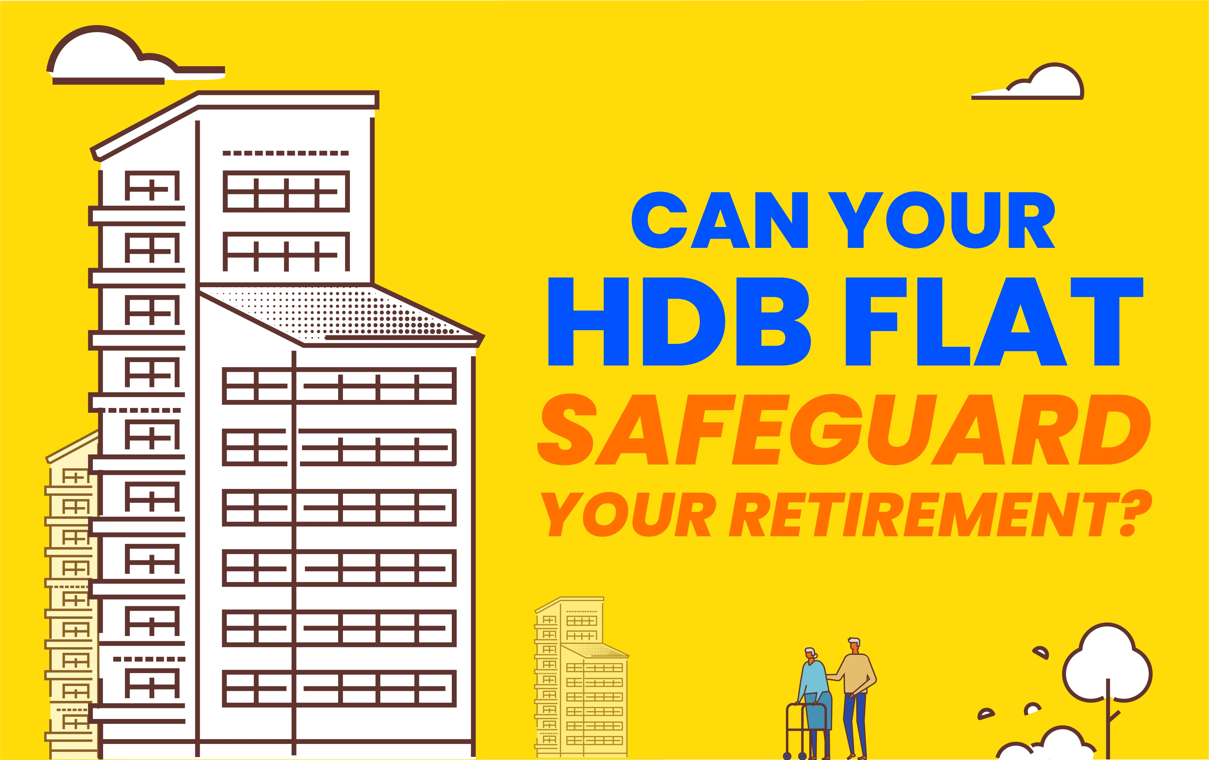 Can Your HDB Flat Safeguard Your Retirement?