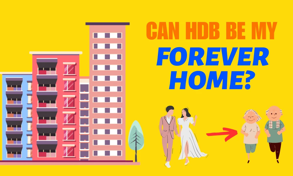 Can My HDB Be My Forever Home?