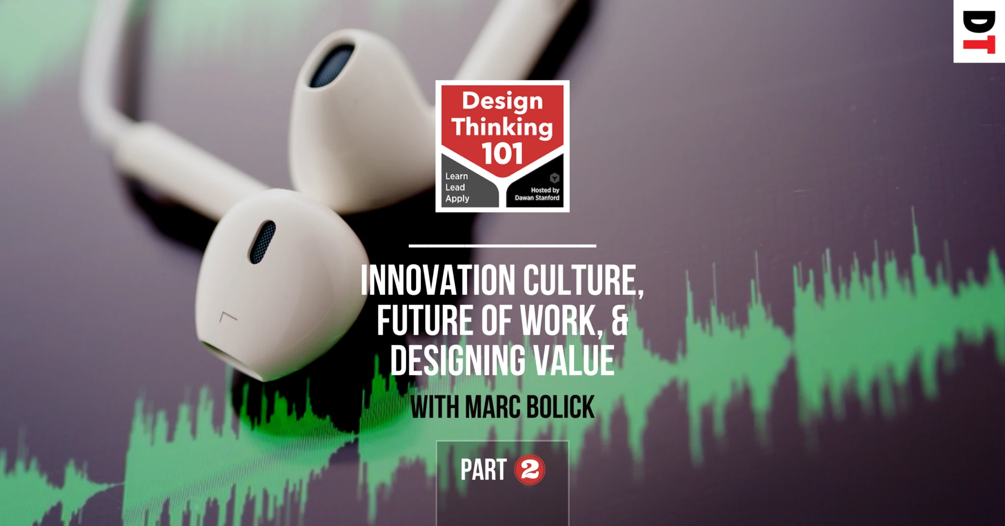 Interview: Innovation Culture, Future of Work, Designing Value—Part 2